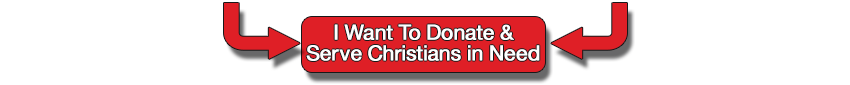 I want to donate and serve Christians in need
